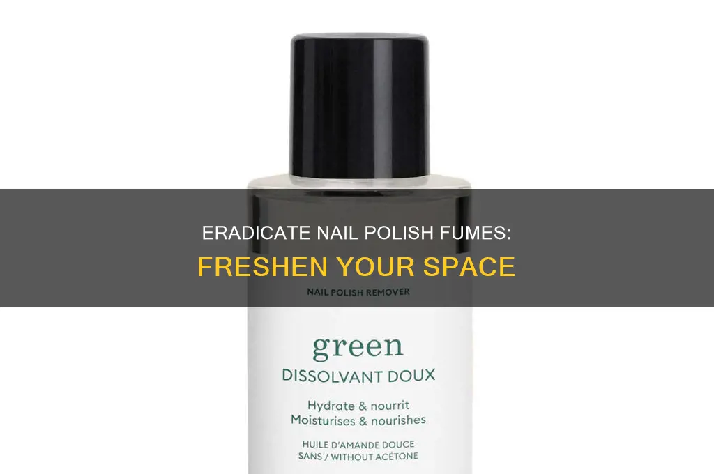 how to remove nail polish smell from room