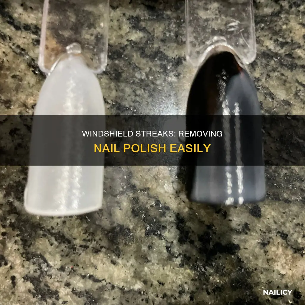 how to remove nail polish streaks from windshield