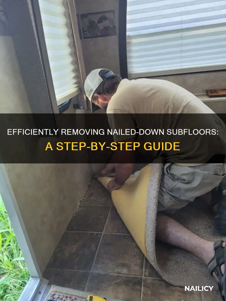 how to remove nailed down subfloor