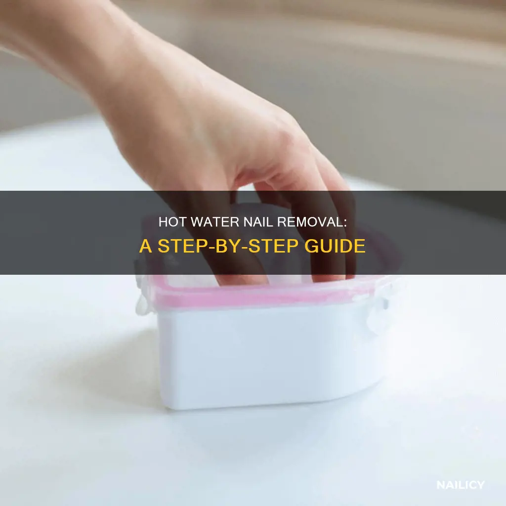 how to remove nails with hot water