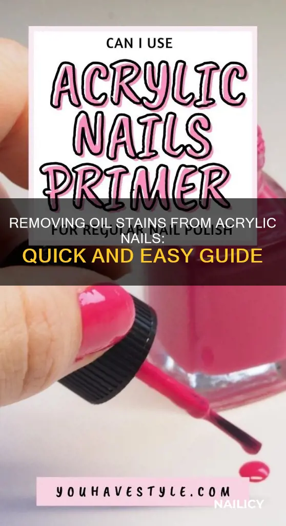 how to remove oil stains from acrylic nails