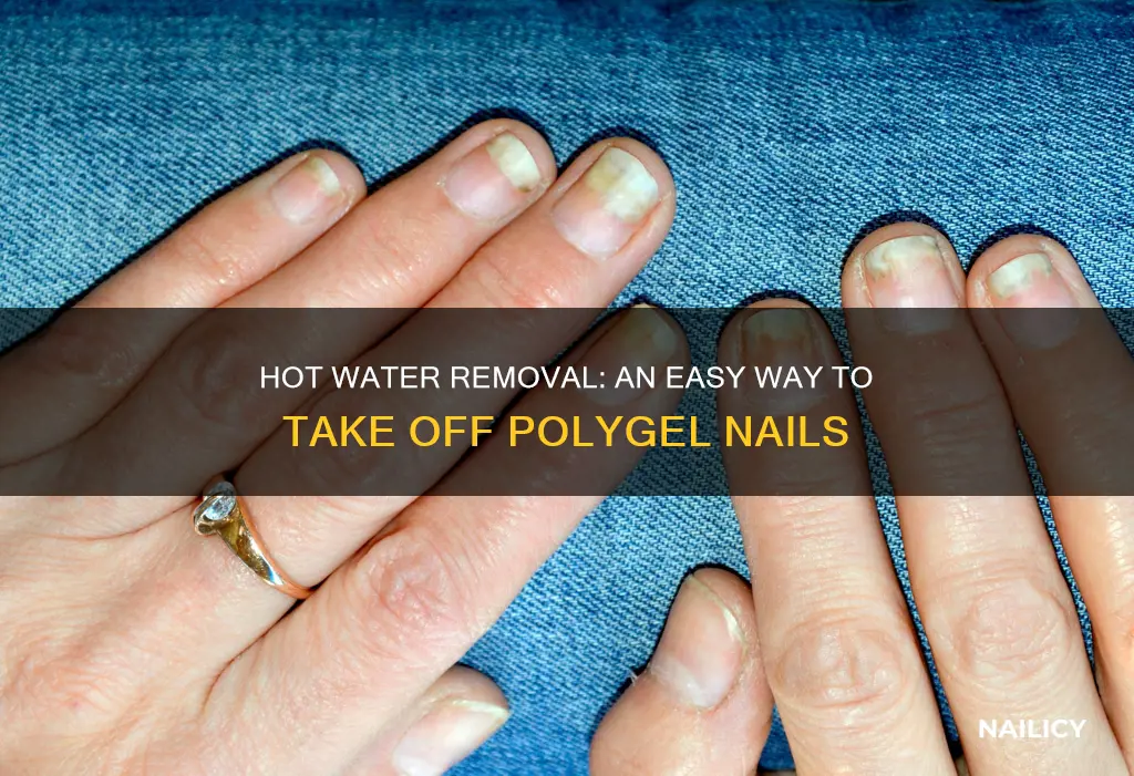 how to remove polygel nails with hot water