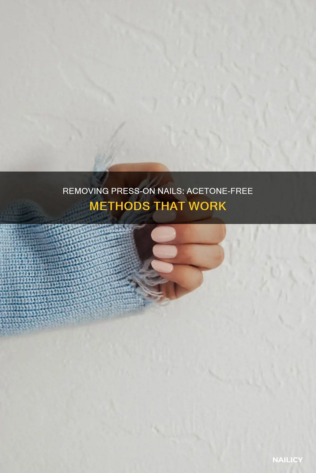 how to remove press on nails without acetone