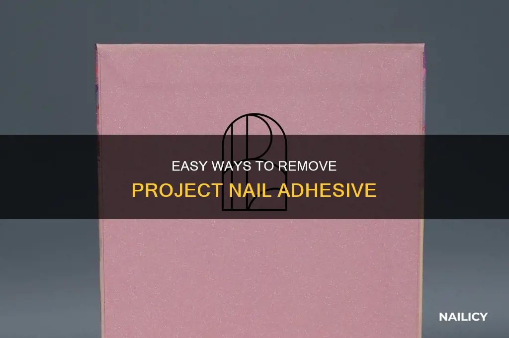 how to remove project nail adhesive