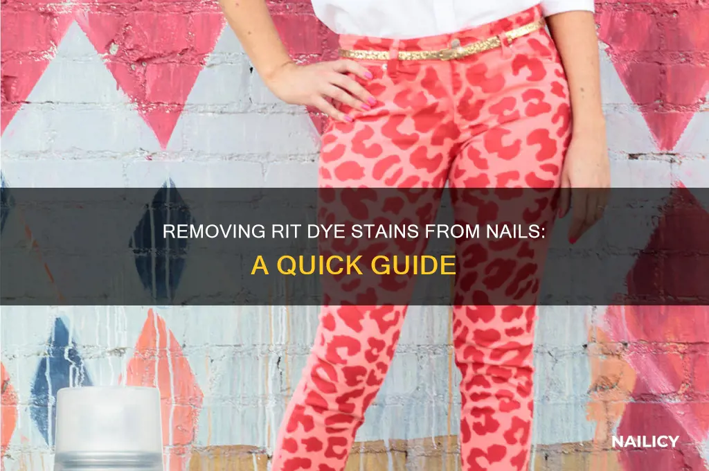 how to remove rit dye from nails