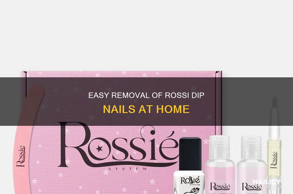 how to remove rossi dip nails