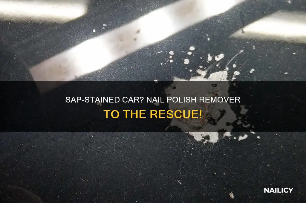 how to remove sap from car nail polish remover