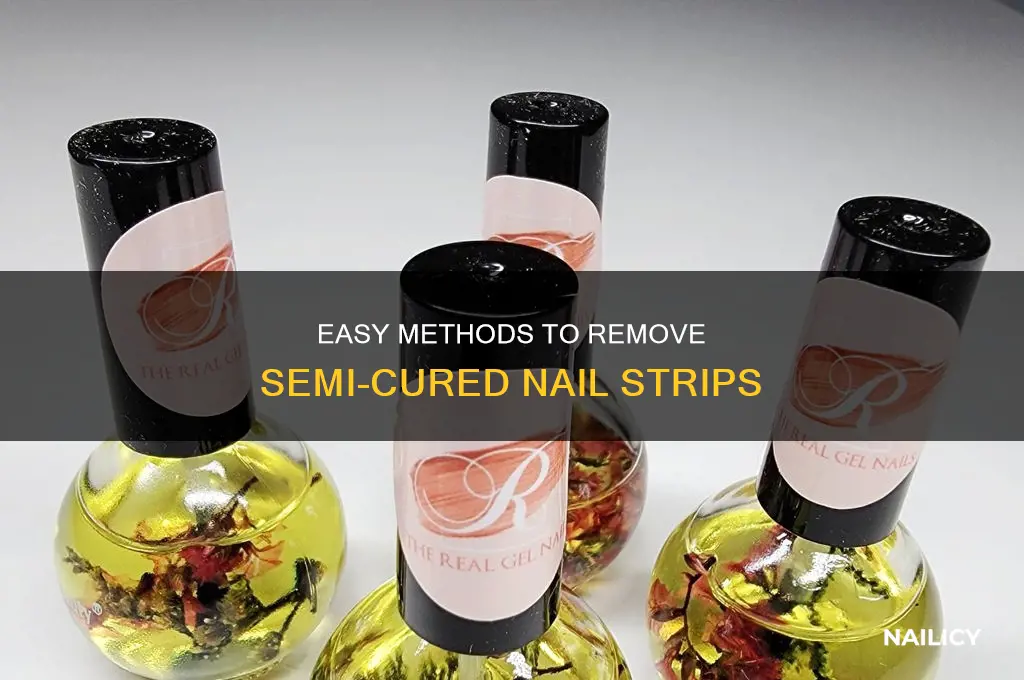 how to remove semi cured nail strips