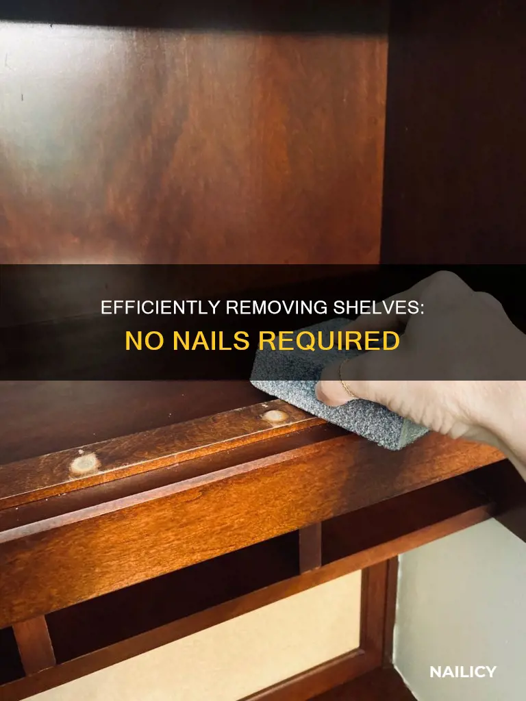 how to remove shelves without nails