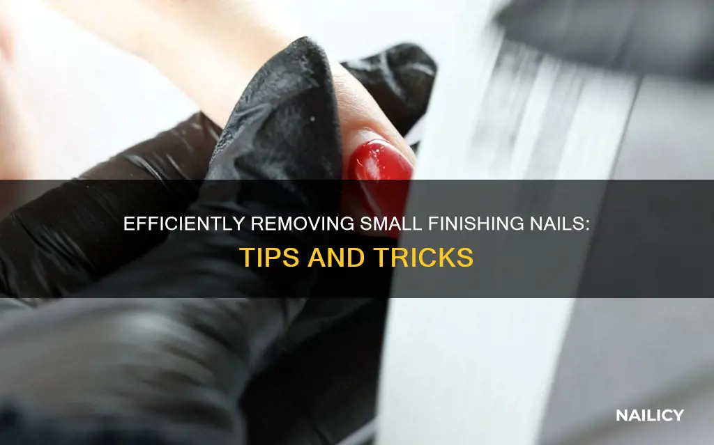 how to remove small finishing nails