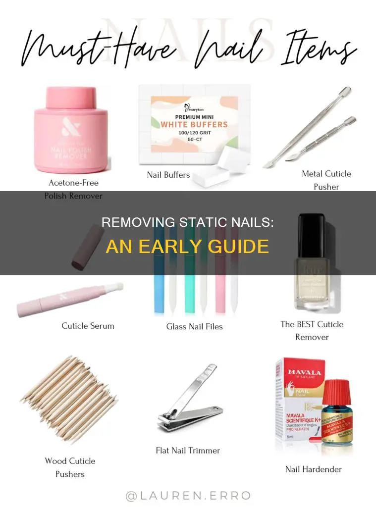 how to remove static nails early
