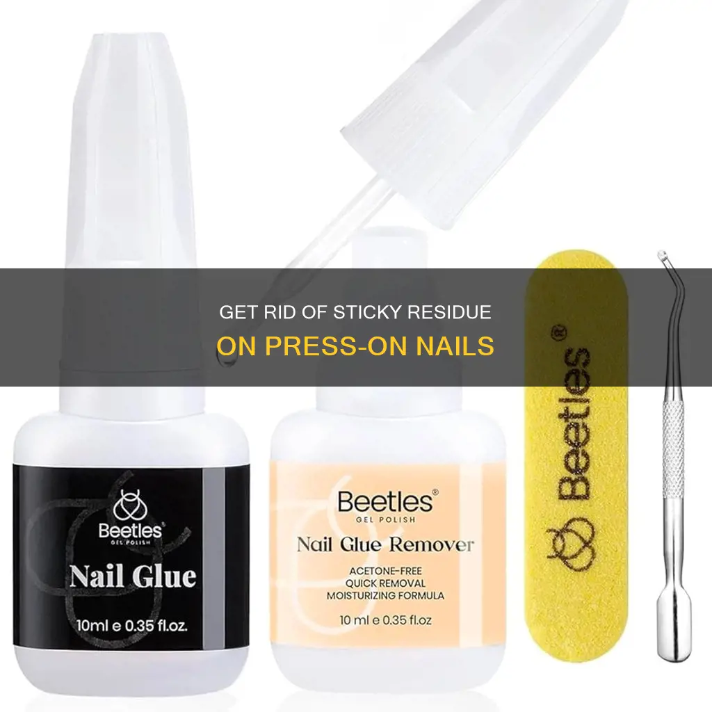 how to remove sticky stuff from press on nails