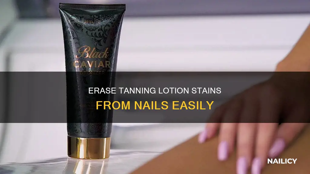 how to remove tanning lotion from nails