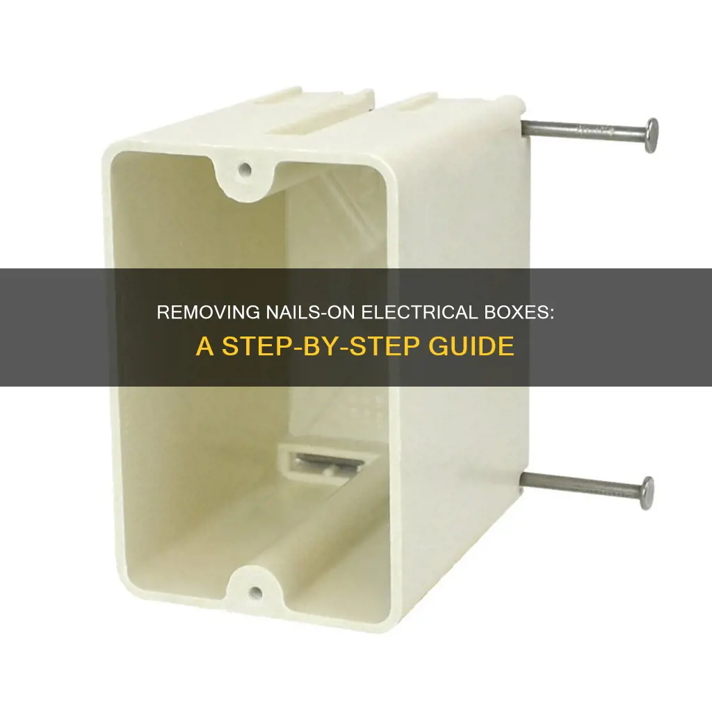 how to remove the nails-on electrical box
