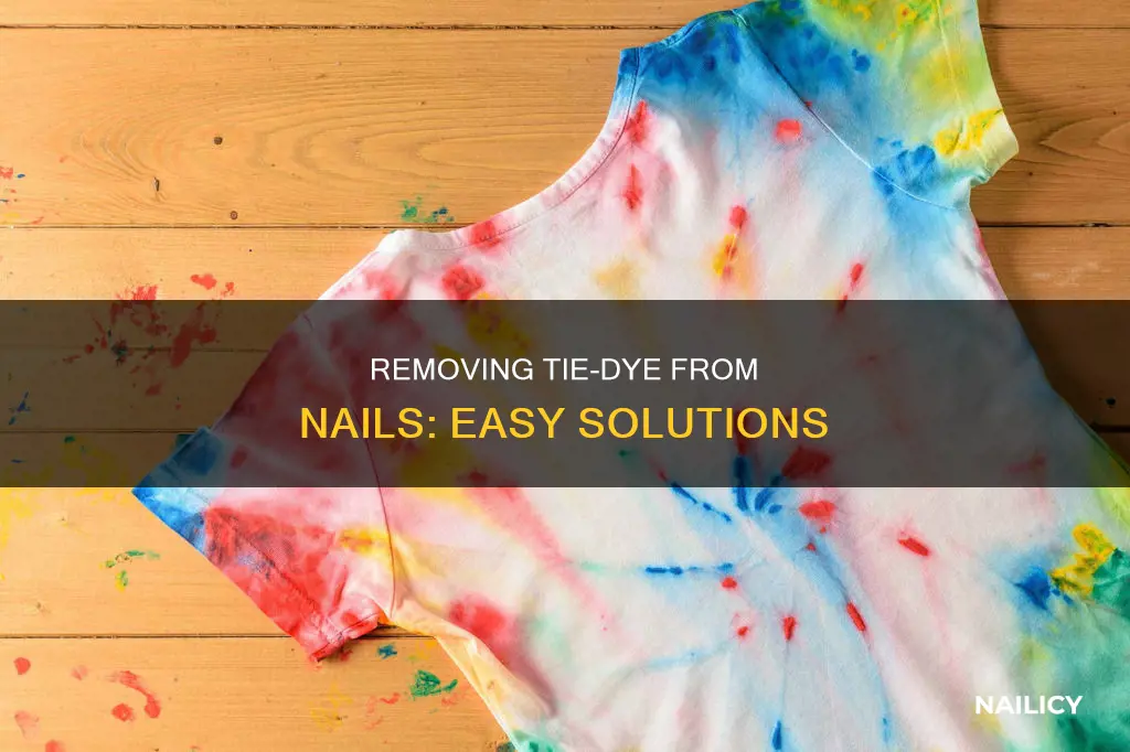how to remove tie dye from nails