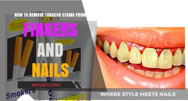 Erase Tobacco Stains From Fingers and Nails