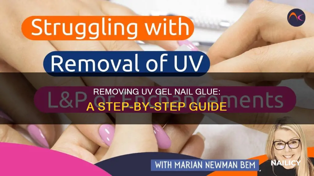 how to remove uv gel nail glue