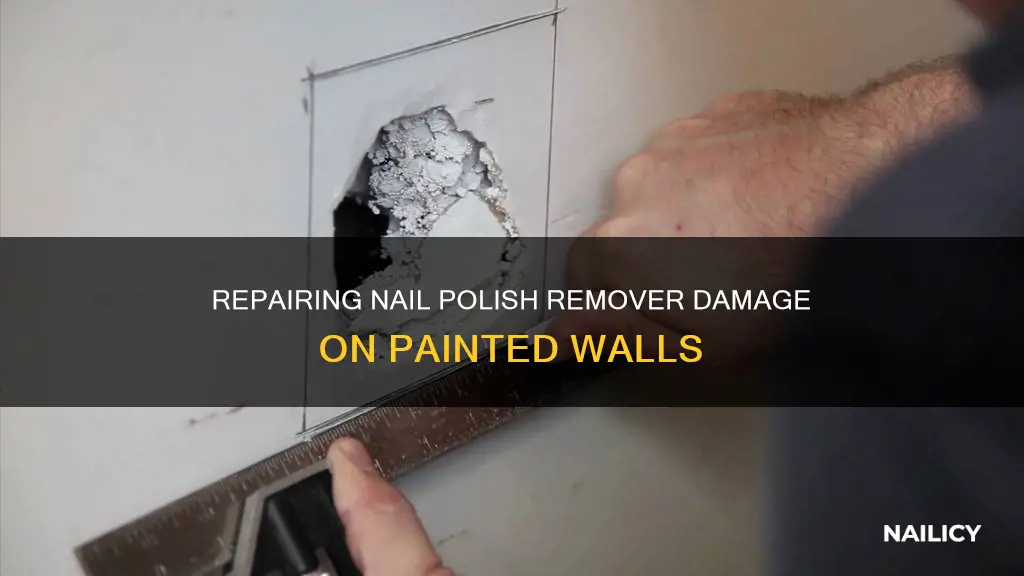 how to repair nail polish remover on painted wall