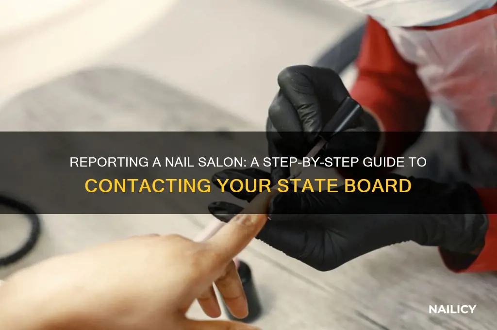 how to report a nail salon to state board