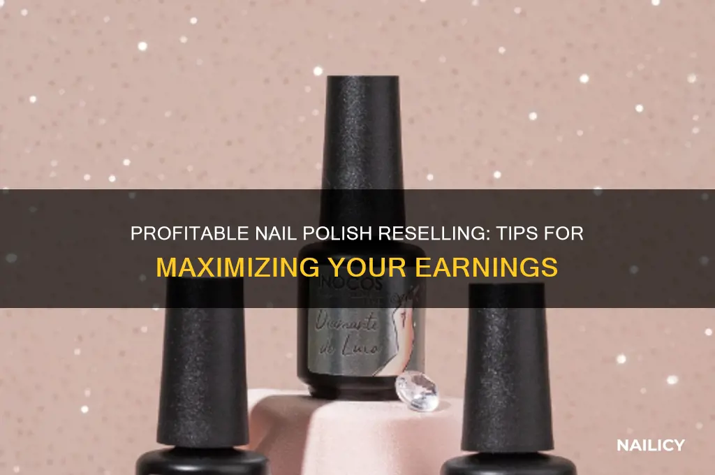 how to resell nail polish profit