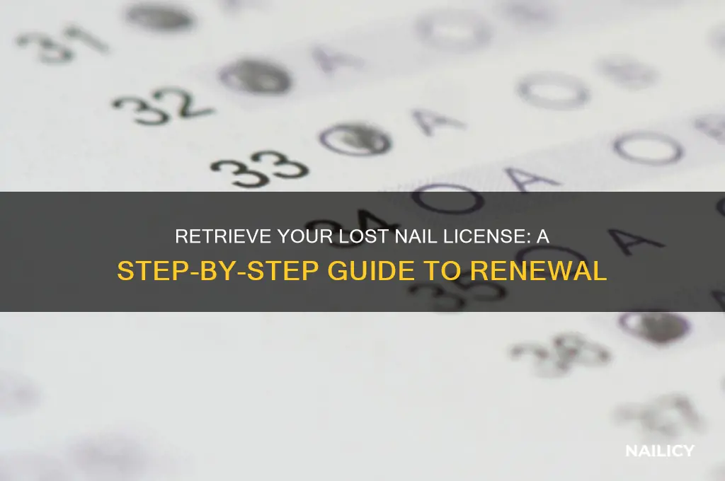 how to retrieve your lost nail license