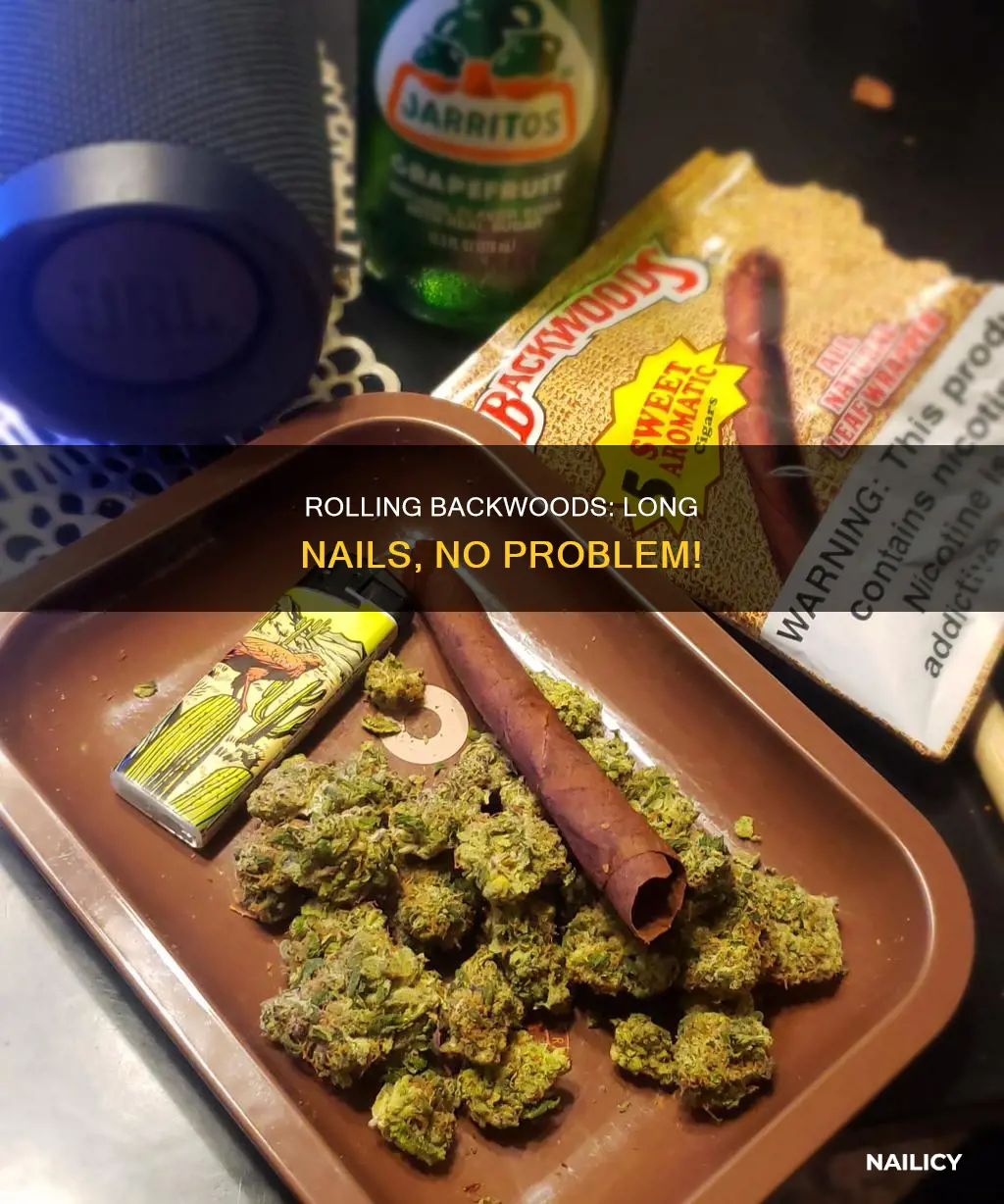 how to roll a backwood with long nails
