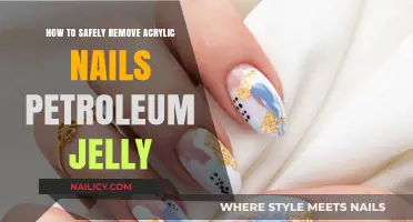 Removing Acrylic Nails with Petroleum Jelly: Safe and Easy