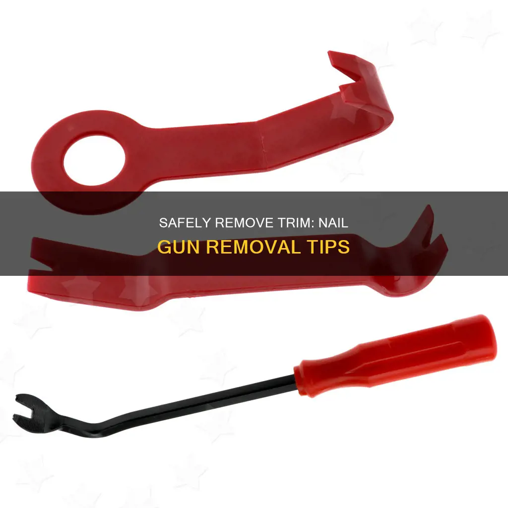 how to safely remove trim put in with nail gun