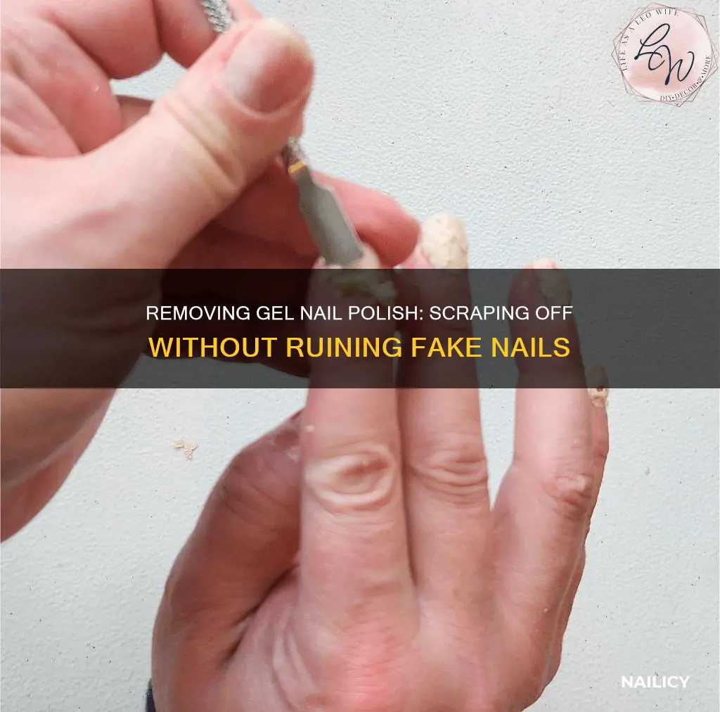 how to scrape gel nail polish off fake nails