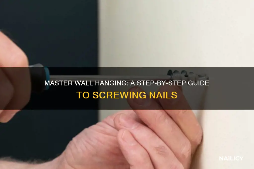 how to screw a nail in the wall