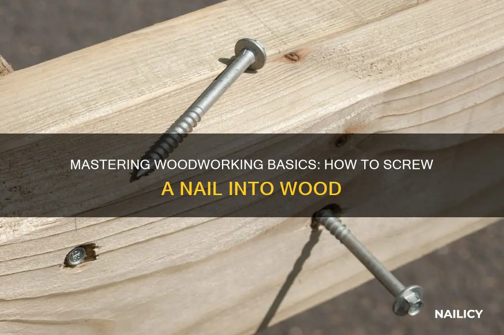 how to screw a nail into wood
