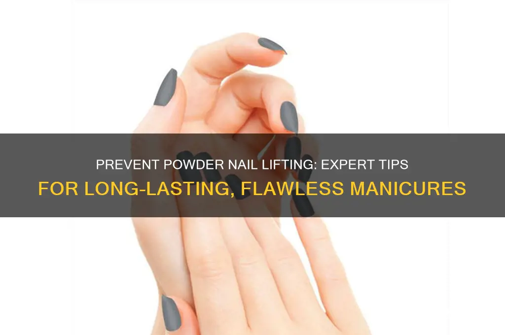 how to seal powder nails from lifting