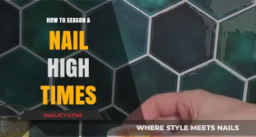 Mastering Nail Seasoning: High Times Tips for Perfect Results
