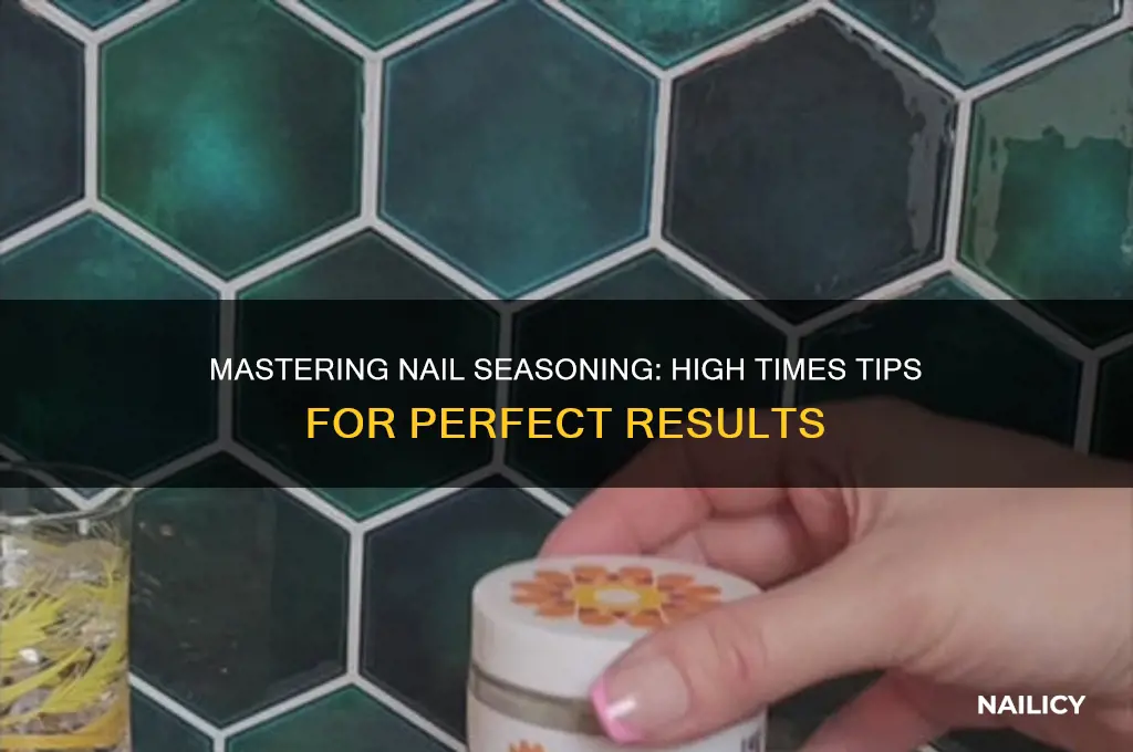 how to season a nail high times
