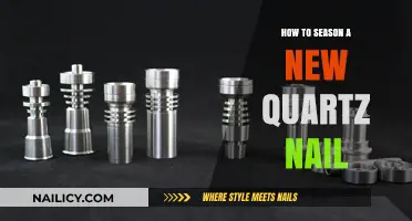 Mastering the Art of Seasoning Your New Quartz Nail