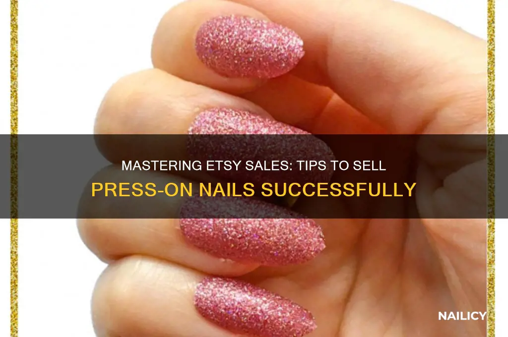 how to sell press on nails on etsy