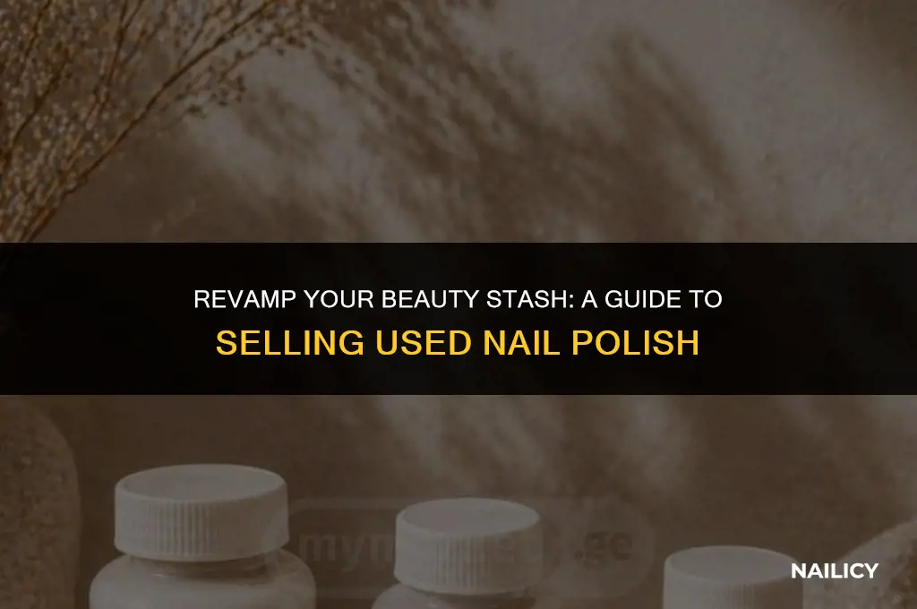 how to sell used nail polish