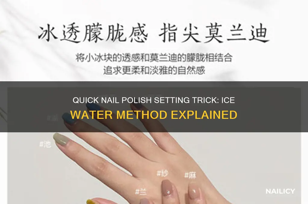 how to set nail polish with ice water