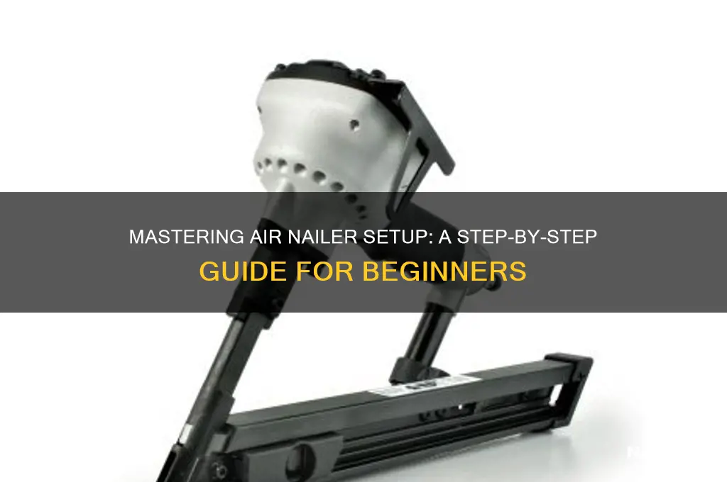 how to set up an air nailer