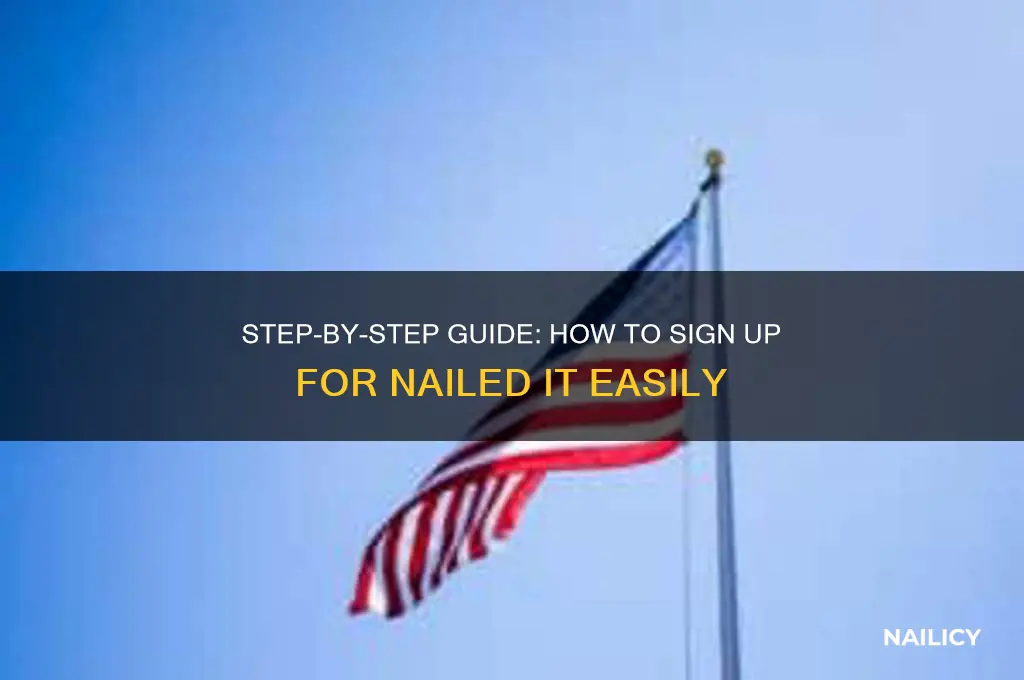 how to sign up for nailed it