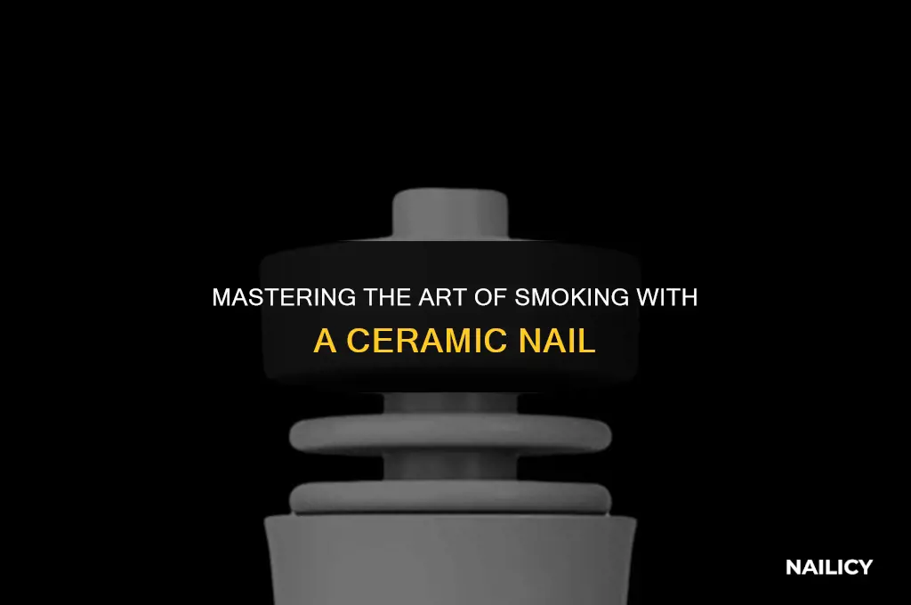 how to smoke using a ceramic nail