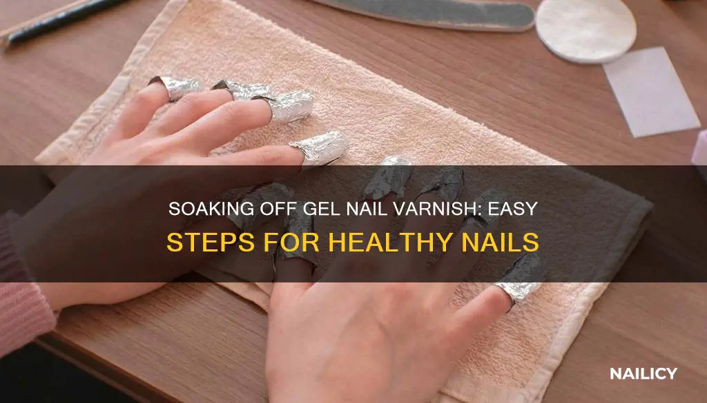 how to soak gel nail varnish off