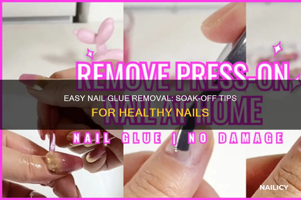 how to soak nail glue off my nais
