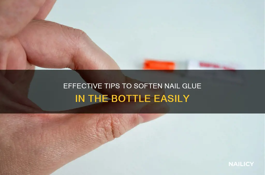 how to soften nail glue in the bottle