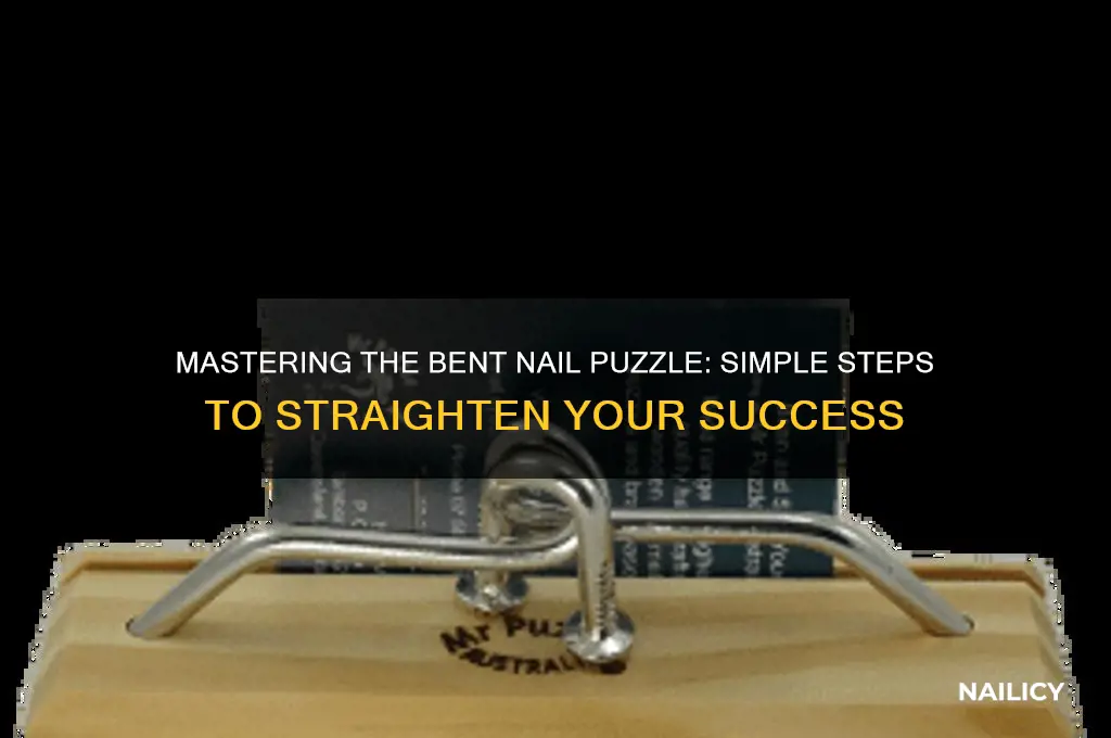 how to solve the bent nail puzzle