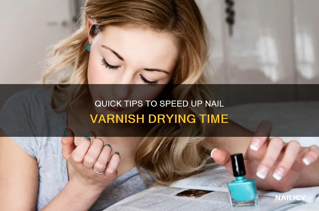 how to speed up nail varnish drying
