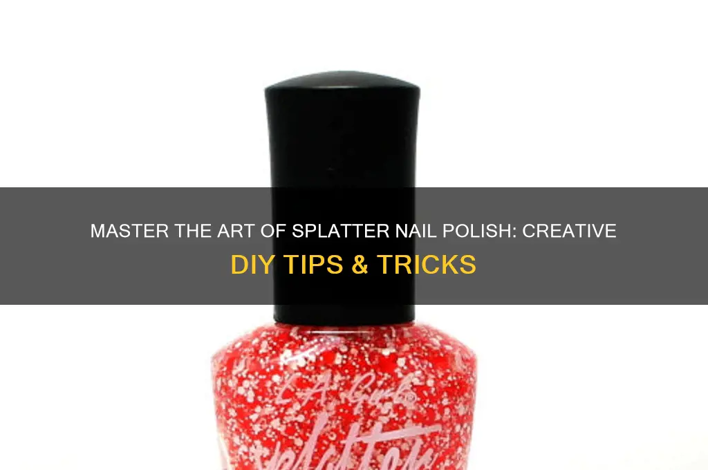 how to splatter nail polish