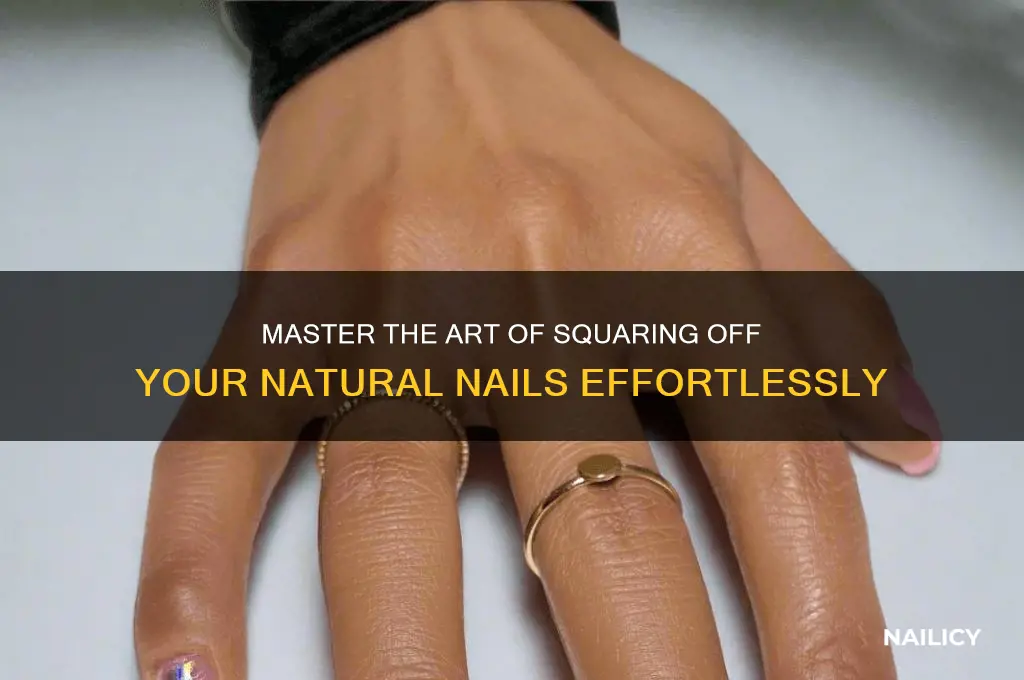 how to square off your natural nails