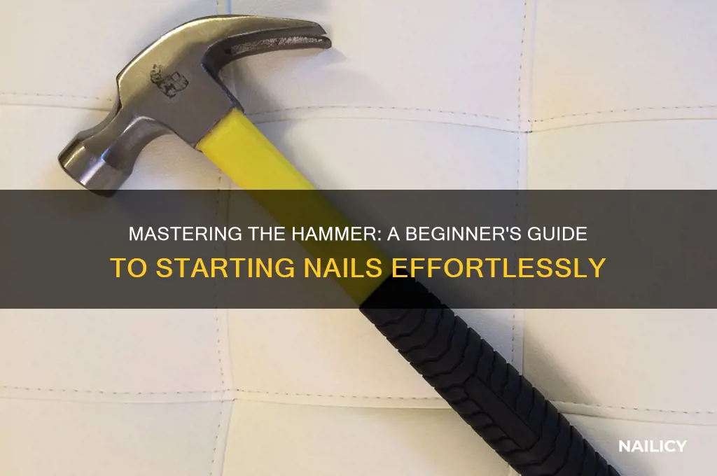 how to start a nail with a hammer
