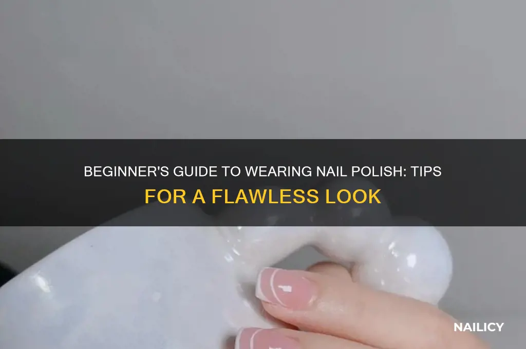 how to start wearing nail polish